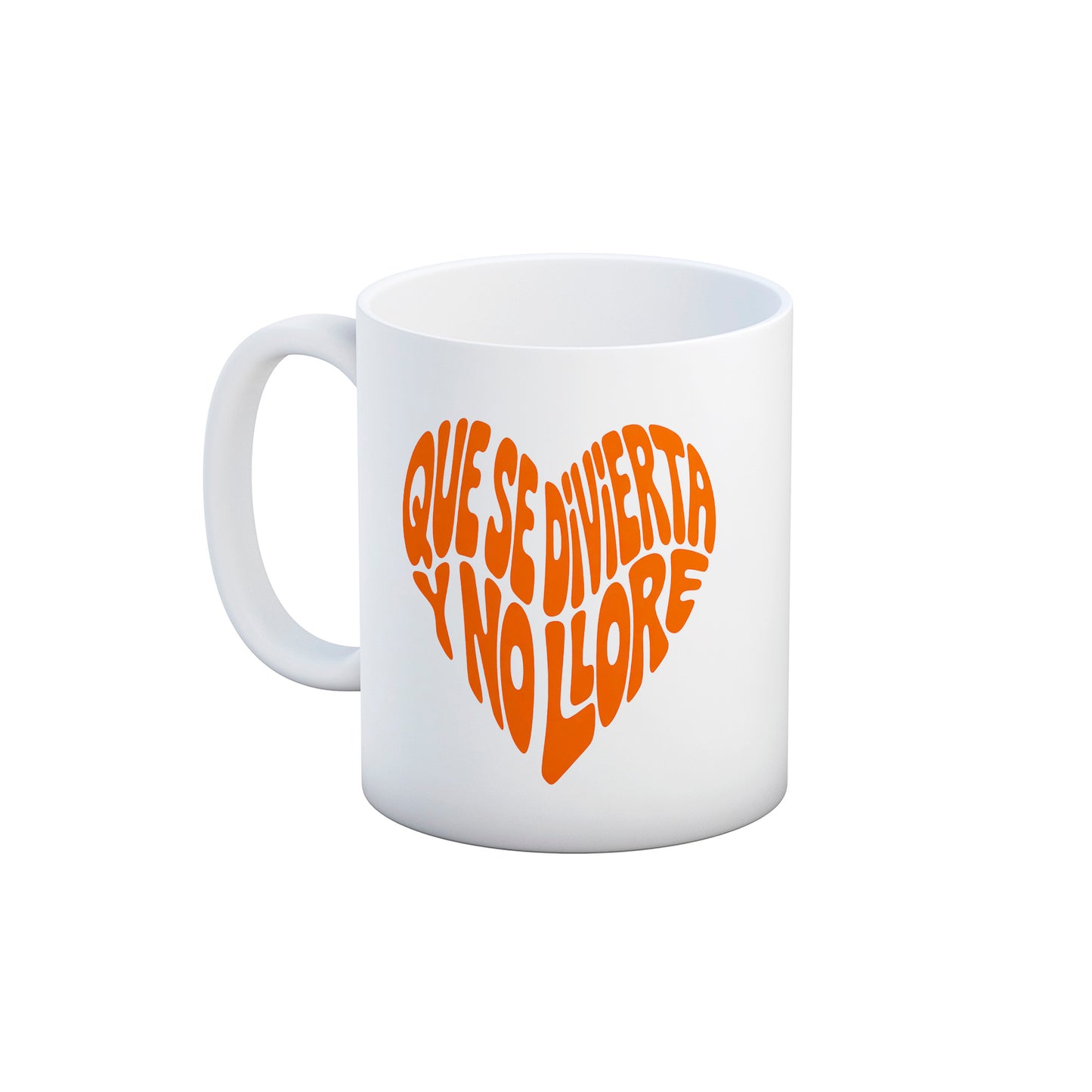 Taza Que se divierta y no llore