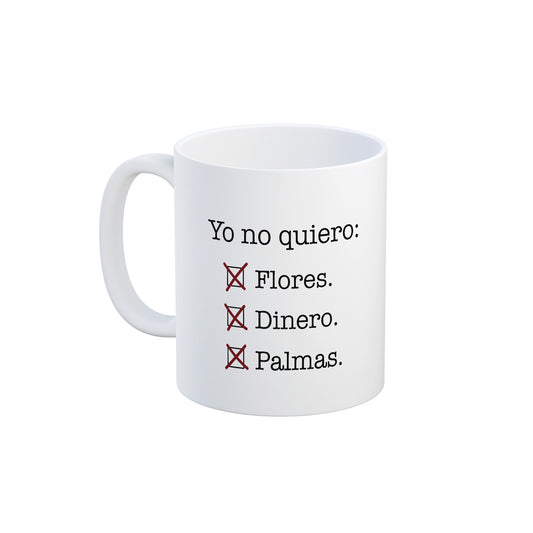 Taza Yo no quiero flores