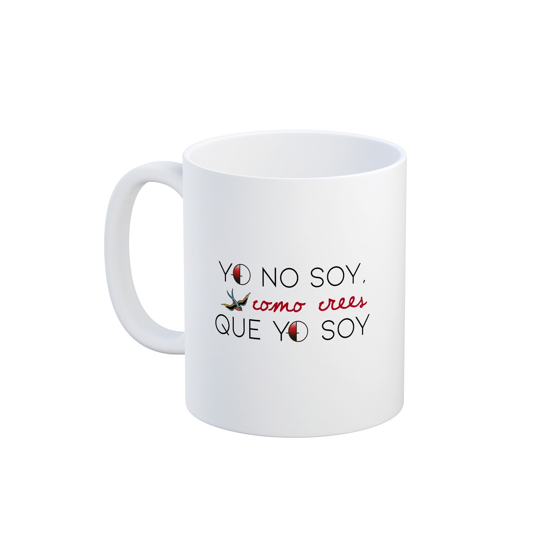 Taza Yo no soy como crees que yo soy