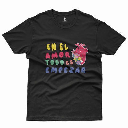 Camiseta En el amor todo es empezar