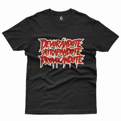 Camiseta Devorándote, Atrapándote, Provocándome